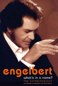Engelbert: What's In A Name? - The Autobiography