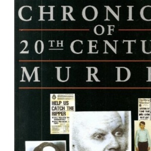Chronicle of 20th Century Murder