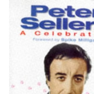 Peter Sellers: A Celebration
