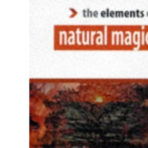 The Elements of... - Natural Magic