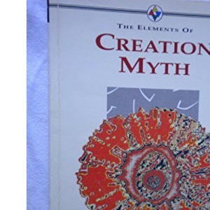 The Elements of... - Creation Myth