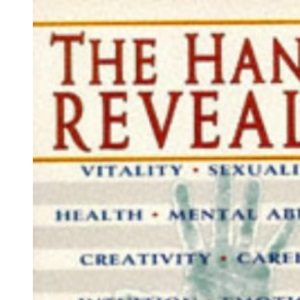 The Hand Reveals: Complete Guide to Cheiromancy - Western Tradition of Handreading