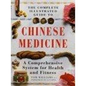 Complete Illustrated Guide – Chinese Medicine: A Comprehensive System for Health and Fitness (Illustrated colour health guides)