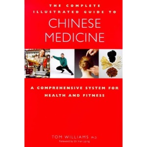 Complete Illustrated Guide – Chinese Medicine: A Comprehensive System for Health and Fitness