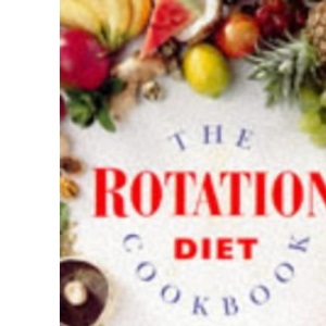 The Rotation Diet Cookbook: 4-Day Plan for Relieving Allergies