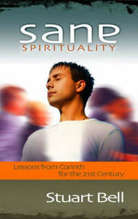 Sane Spirituality: Lessons from Corinth for the 21st Century