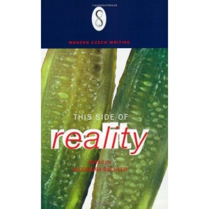 This Side of Reality: Contemporary Czech Writing (Modern short stories)