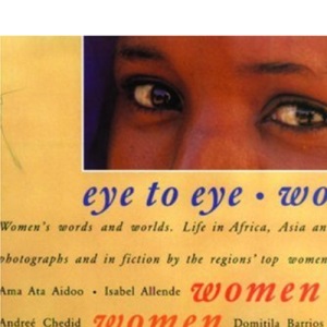 Eye to Eye: Women: Their Words and Worlds