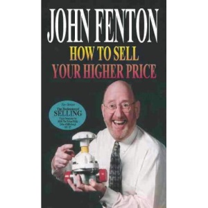 How to Sell Your Higher Price (Profession of Selling)