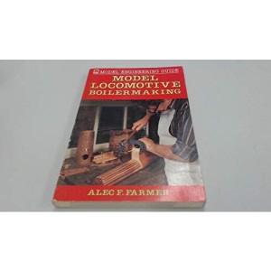 Model Locomotive Boilermaking (Model Engineering Guides)