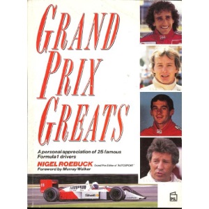 Grand Prix Greats: A Personal Appreciation of 25 Famous Formula 1 Drivers