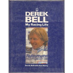 Derek Bell: My Racing Life