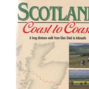 Scotland Coast to Coast: Long Distance Walk from Glen Shiel to Arbroath
