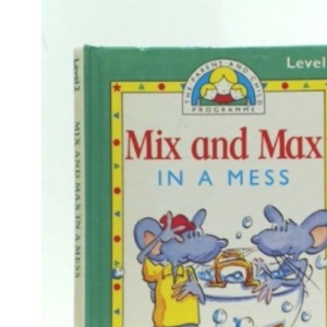 Mix and Max in a Mess - Level 2 Fun stories for learning to read (Parent & Child Programme)