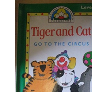 Tiger and Cat Go to the Circus (Parent & child programme)