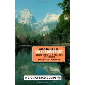 Walking in the Salzkammergut: Holiday Rambles in Austria's Lake District (A Cicerone Press guide)