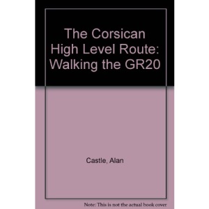 The Corsican High Level Route: Walking the GR20