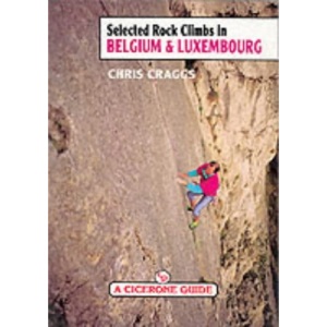 Selected Rock Climbs in Belgium and Luxembourg (A Cicerone guide)