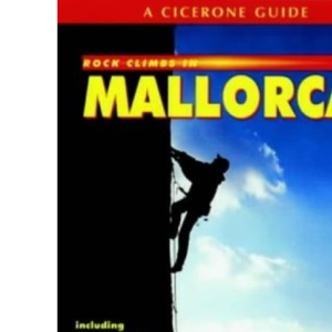Rock Climbs in Mallorca (Cicerone Guide)