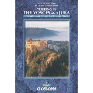 Trekking in the Vosges and Jura: The GR5 and Other Walks and Treks (Cicerone International Walking)