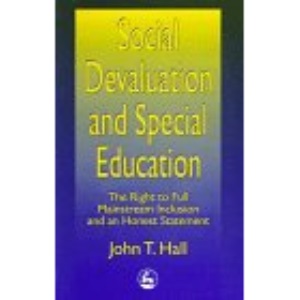 Social Devaluation and Special Education: The Right to Full Mainstream Inclusion and an Honest Statement
