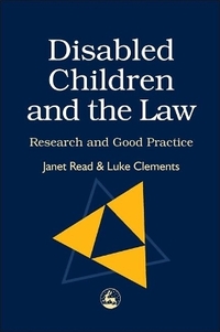 Disabled Children and the Law: Research and Good Practice Second Edition