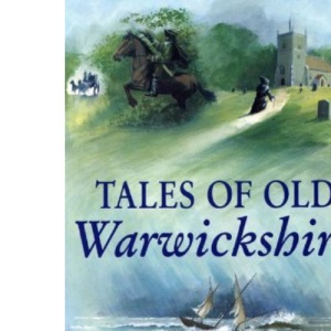 Tales of Old Warwickshire (County Tales)