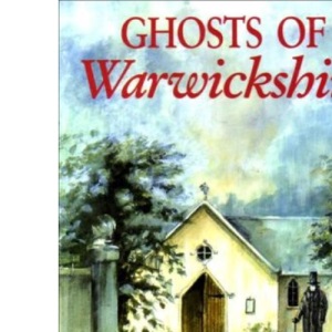 Ghosts of Warwickshire