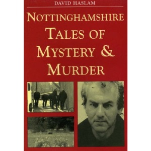 Nottinghamshire Tales of Mystery and Murder