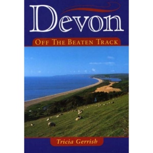 Devon Off the Beaten Track (Local History)