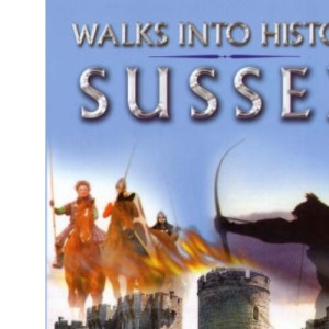 Walks into History Sussex (Historic Walks)