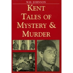 Kent Tales of Mystery and Murder (Mystery & Murder)