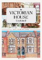 The Victorian House Explained