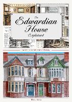 The Edwardian House Explained