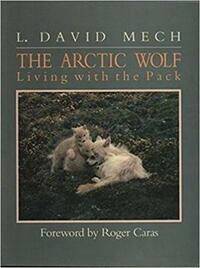 The Arctic Wolf: Living with the Pack