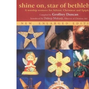 Shine on, Star of Bethlehem: A Christian Aid Worship Anthology for Advent, Christmas and Epiphany