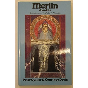 Merlin Awakes: Revelations and Truths for a New Age