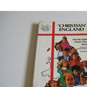 Christian England: Results of the 1989 English Church Census