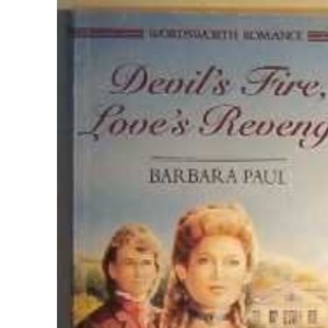 Devil's Fire, Love's Revenge (Wordsworth Romance S.)