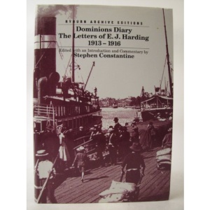 Dominions Diary: The Letters of E.J.Harding, 1913-16 (Ryburn archive editions)