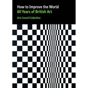 How to Improve the World: 60 Years of British Art