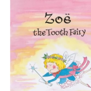 Zoe the Tooth Fairy