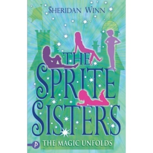 The Magic Unfolds (Sprite Sisters)
