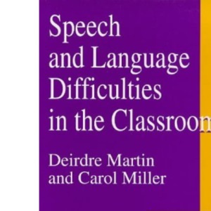 Speech and Language Difficulties in the Classroom