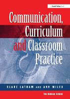 Communications,Curriculum and Classroom Practice