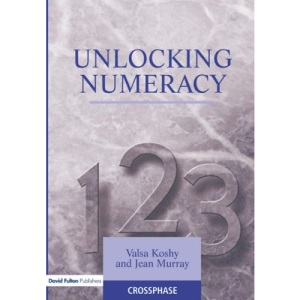 UNLOCKING NUMERACY: A guide for primary schools