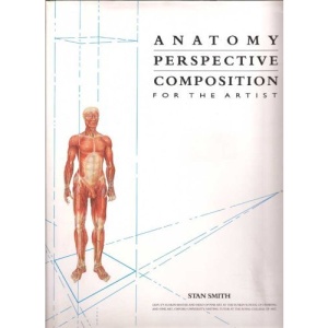 Anatomy Perspective Composition: For the Artist