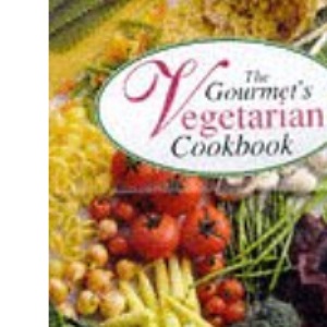 The Gourmet's Vegetarian Cookbook
