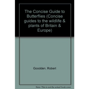 The Concise Guide to Butterflies (Concise guides to the wildlife & plants of Britain & Europe)