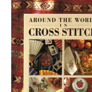 Around the World in Cross Stitch